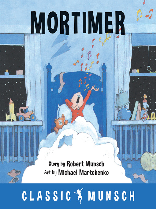 Robert Munsch创作的Mortimer作品的详细信息 - 可供借阅